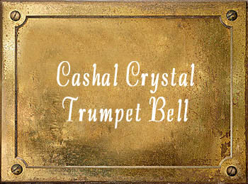 Cashal Crystal Trumpet Bell history Daniel Parker