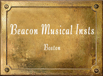 Beacon Musical Instrument Co Boston MA