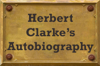 Herbert Clarke Autobiography Cornet Trumpet