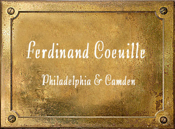 Ferdinand Coeuille Camden Philadelphia brass history