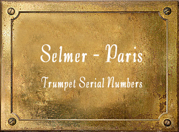 Selmer Paris France Trumpet Serial Number List